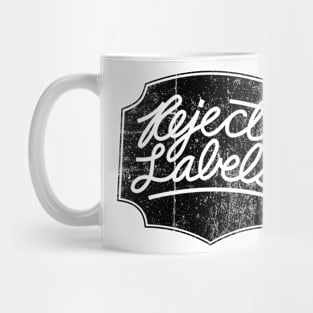 Reject Labels Mug